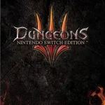 Dungeons 3 – Nintendo Switch Edition NSP XCI poster