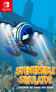 Submersible Simulator – Discover the Titanic into Ocean Switch NSP poster