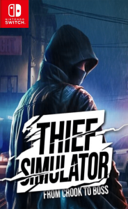 The Thief Simulator 2023 – From Crook to Boss Switch NSP poster