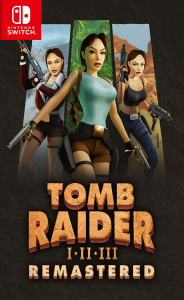 Tomb Raider I-III Remastered Starring Lara Croft Switch NSP poster