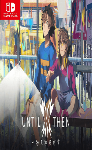 Until Then Switch NSP poster